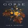 Gorse by Sam K. Horton Paperback Book 9781837863075