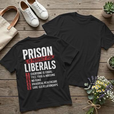Rückendruck Prison ist Perfekt für Liberale T-Shirts Herren Lustiger Spruch Lustige Reine Baumwolle T-Shirts Rundhals