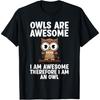Funny Owl Design For Men Women Night Owl Animal Owl Lover T-Shirt