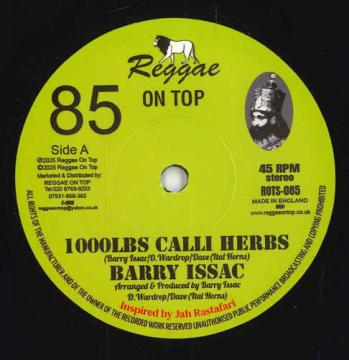 7inch Record BARRY ISSAC  1000lbs Calli Herbs  Calli Herb Du ROTS085 Reggae On Top U 2025 UK Reggae Ska  Dub