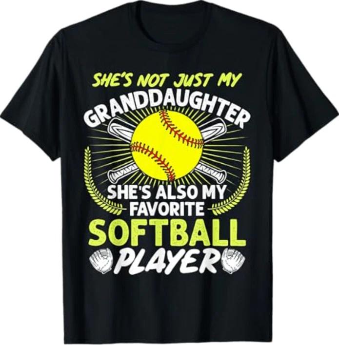 Funny My Granddaughter She s Also My Favorite Softball T-Shirt S