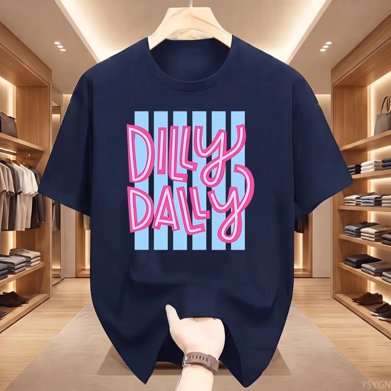 Dilly Dally Graphic Tee Funny Cute Saying Tshirt Unisex Unisex Cotton Trendy Short Sleeve Printed Summer T Shirt Round Neck Unisex