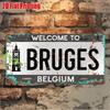 D Flat Printing Pc Vintage Metal Sign for Decorative Use Only Decorative Plaque And SignxcmWelcome To Bruges Aluminum