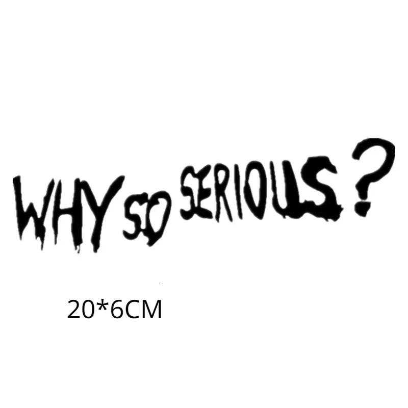 1 Stück Autoaufkleber WHY SO SERIOUS Motorradhelm Kreativer Aufkleber Halloween Englisch Auto Dekoration Aufkleber