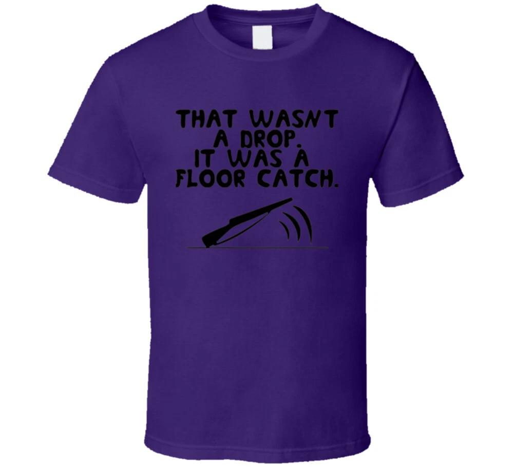 That Wasnt A Drop It Was A Floor Catch Funny Rifle Color Guard Tshirt Marching B 2XL