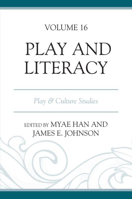 The Play and Literacy : Play & Culture Studies Book
