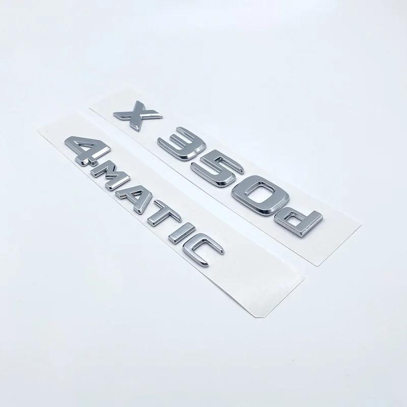 3D Chrome Letters X250d X350d 4Matic Etition 1 Emblem for Mercedes Benz X Class Car Fender Badge Trunk Nameplate Logo Sticker LV3