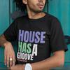 Summer Unisexs Fashion Trend Tshirt High Quality Comfortable And Casual House Music Tshirt House Has A Groove Edm Rave Tee