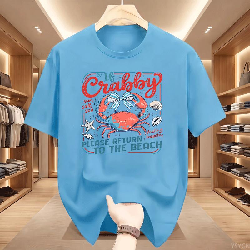 If Crabby Please Return To The Beach Feeling Beachy T Shirts For Unisex Cotton Creative Tshirts Tee Shirt Short Sleeve Clothing
