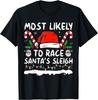 Most Likely To Race Santa's Sleigh Christmas Family Matching T-Shirt
