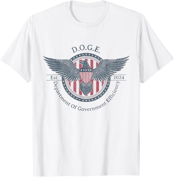 

DOGE Department Of Government Efficiency Partiotic T-Shirt 4XL