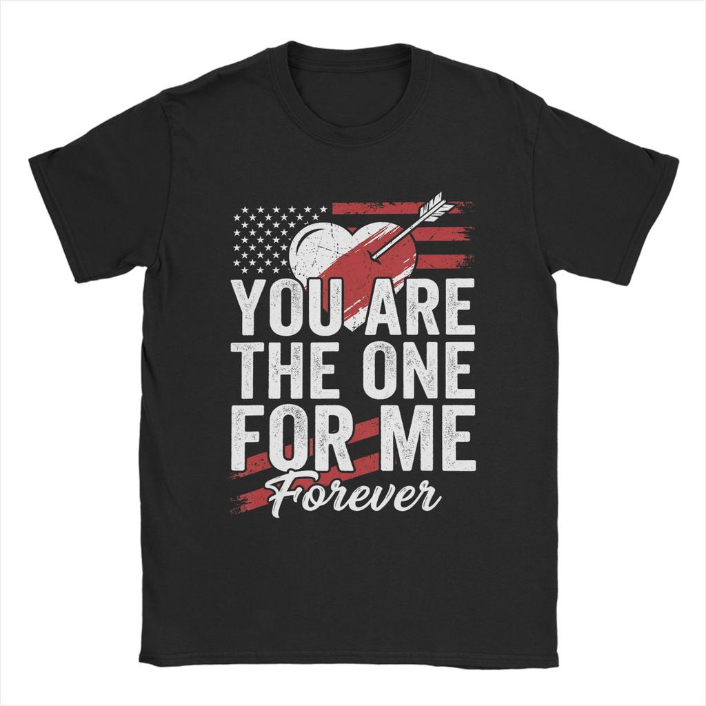 Valentine You Ar The One for Me T Shirt Summer Cotton T Shirts For Unisexs Harajuku Pattern Tshirt ShortSleeved Funny Tees