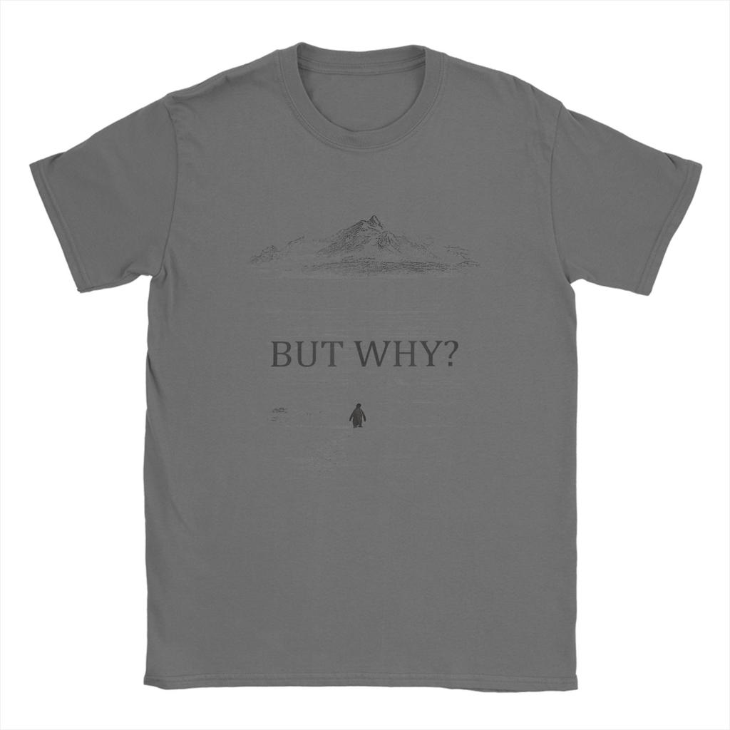 Unisexs TShirt Penguin But Why Mountains Novelty 100 Cotton Tees Short Sleeve  T Shirt O Neck Clothes Printed