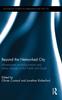 The Beyond the Networked City : Infrastructure Reconfigurations and Urban Change In the North and South Book