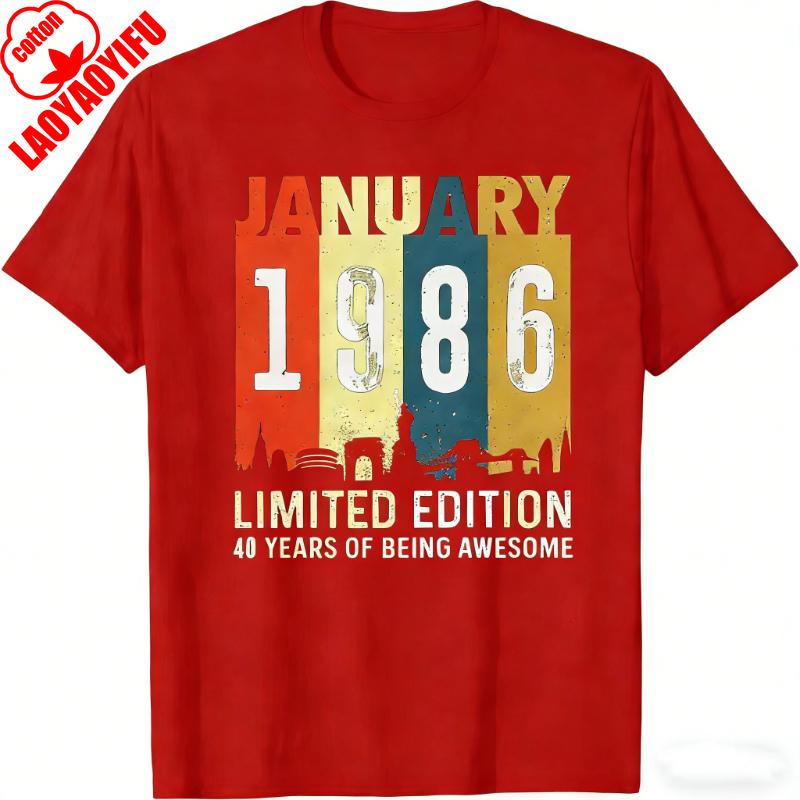 Born in January 1986 Shirts 40th Limited Edition Birthday Unisex High Quality Cotton Tee Shortsleev Printed TShirt Tops S