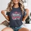 Mum I Love You Crown Unisexs TShirt Mothers Day Appreciation