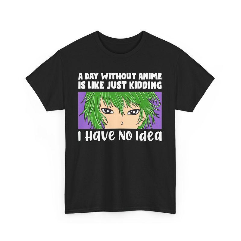 A Day Without Anime Shirt Anime Style Shirt Unisexga Graphic TShirt Unisexs Unisexs Tees Top 2XL