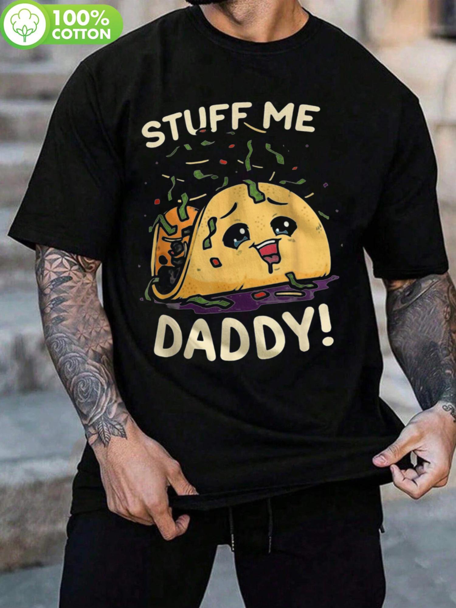 STUFF ME DADDY Graphic T-shirt - Casual Crew Neck XXXL