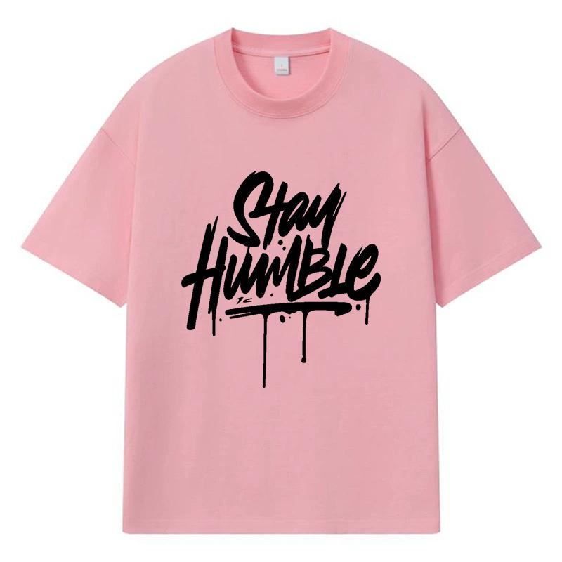 2026 Stay Humble Printed Graphic Streetwear Y2k Harajuku Men Women Clothes 100% Cotton T Shirt Casual Oversized Summer Men T-shirt