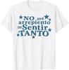 Brand: No Me Arrepiento De Sentir Tanto Shirt T-Shirt
