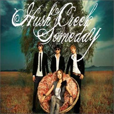 Hush Creek - Someday