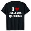 23634 Funny I Love Black Queens 100 Cotton Tshirts Men Fashion Print Tshirt Loose Oversized Streetwear Hip Hop Unisex T Shirt