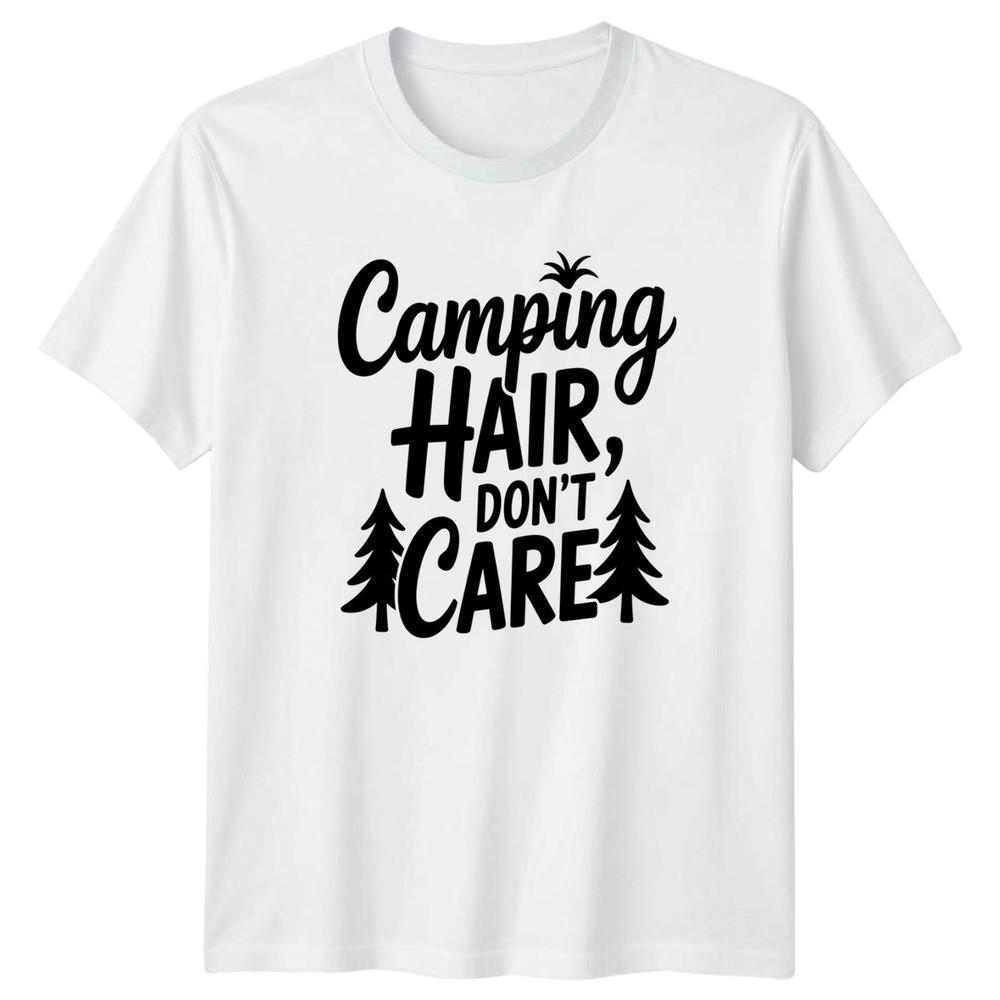Camping Hair Dont Care TShirt Outdoor Lifestyle Camping Gift For Him And Her S