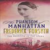 Phantom Of Manhattan by Frederick Forsyth Paperback Book 9780552147194