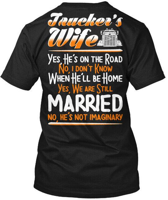 

Truckers Wife Jauckers Yes Hes On The T-Shirt Made in the USA Size S to 5XL XL