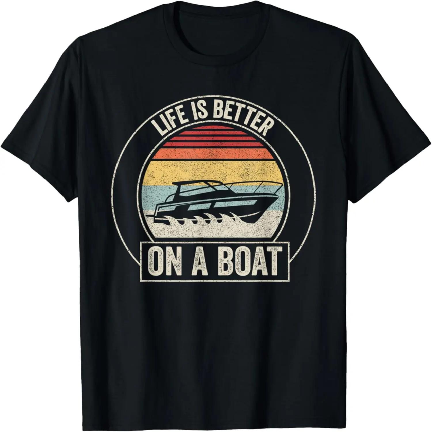 Retro Vintage Life Is Better On A Boat Funny Boating T-Shirt S чёрный