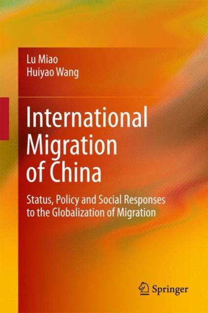 Kniha International Migration of China : Status, Policy and Social Responses To the Globalization of Migration