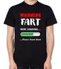 Warning Fart Now Loading T-Shirt