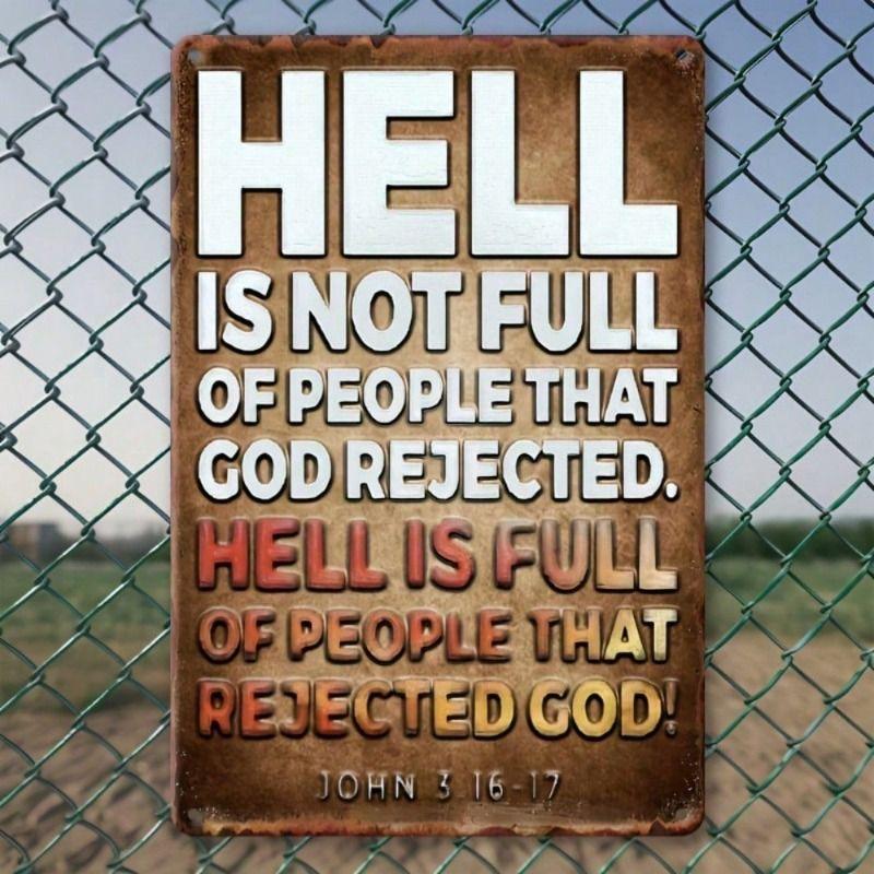 

Metal Wall Poster Religious Decor Hell Is Not Full John 3 16 17 Tin Sign For Home