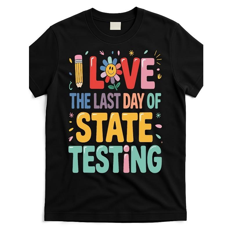

I Love The Last Day Of State Testing | Test Day Teacher T-Shirt | Black, Vintage Style, Crew Neck, Pure,Short-Sleeved, Printed, Perfect For Adults S чёрный