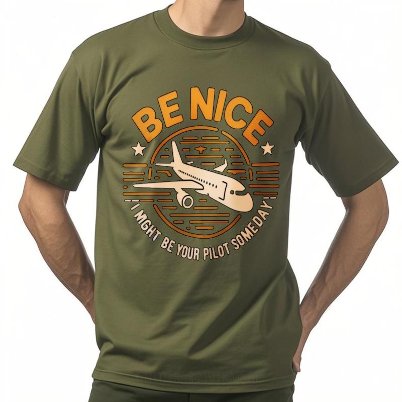 Breathable For Her Oneck Tshirt Vintage Be Nice Might Be Your Pilot Someday Minimalist For Her Tops Everyday Tee Unisex Teeshirt