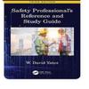 Safety Professional's Reference And Study Guide Third Edition Hardcover
