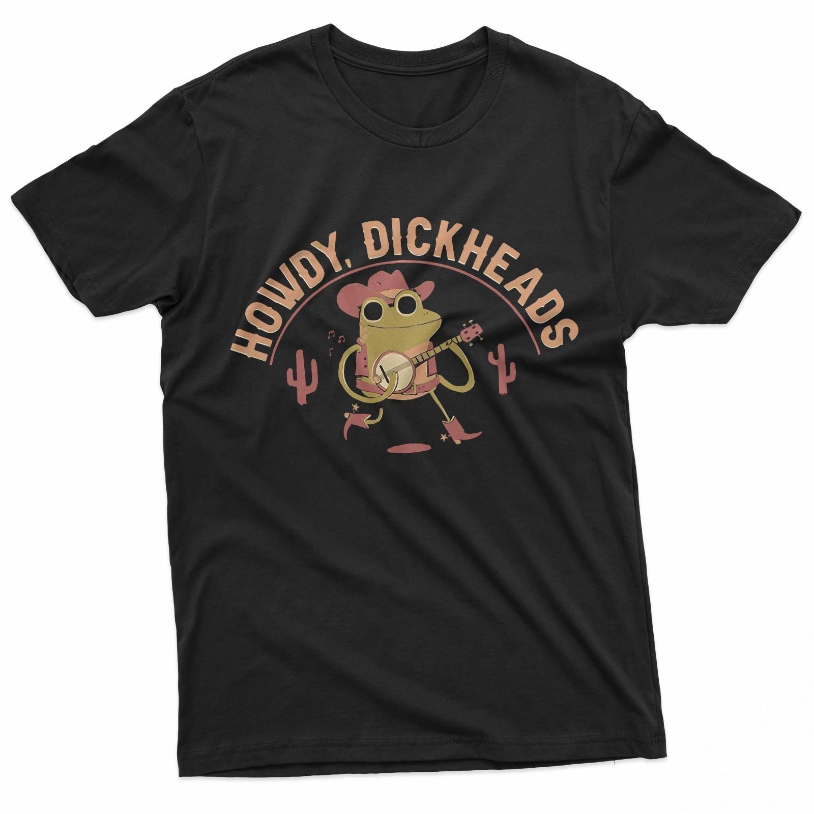 Howdy Dickheads Funny Cowboy Frog Meme T-Shirt S