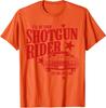 I'll Be Your Shotgun Rider Til The Day I Die Unisex T-Shirt