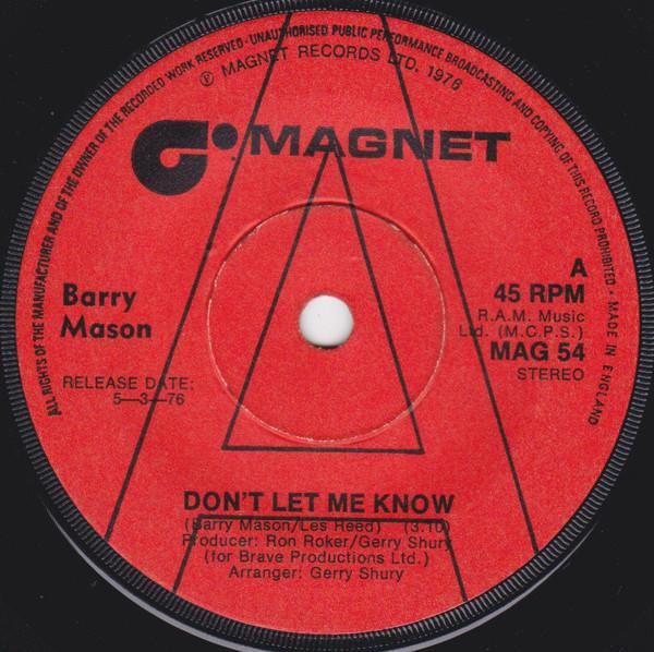 

7inch Record BARRY MASON - Don t Let Me Know MAG54PROMO Magnet 1976 UK Pop Used