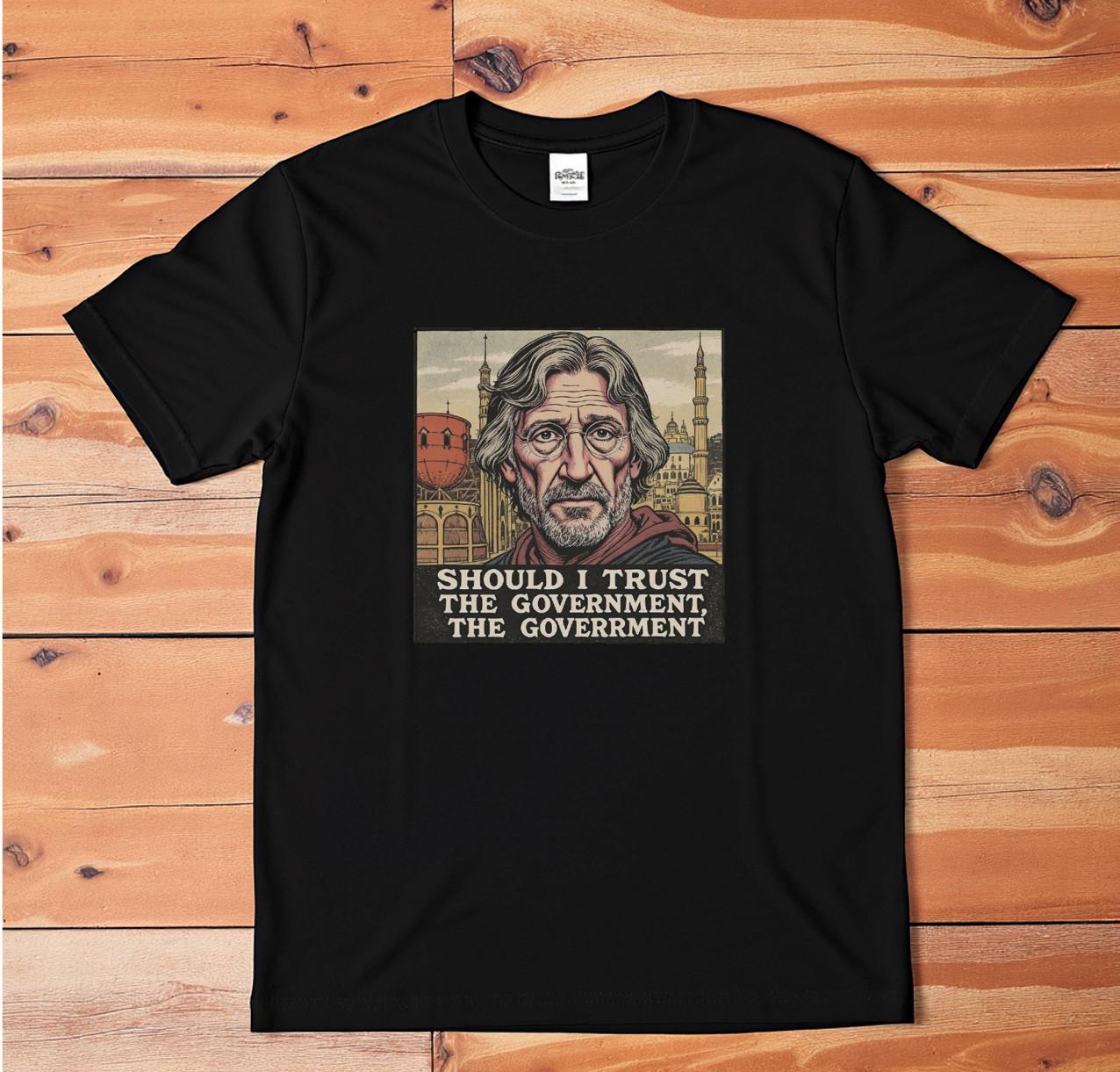 Should I Trust The Government Graphic Tee White Unisex Political Satire XXXL