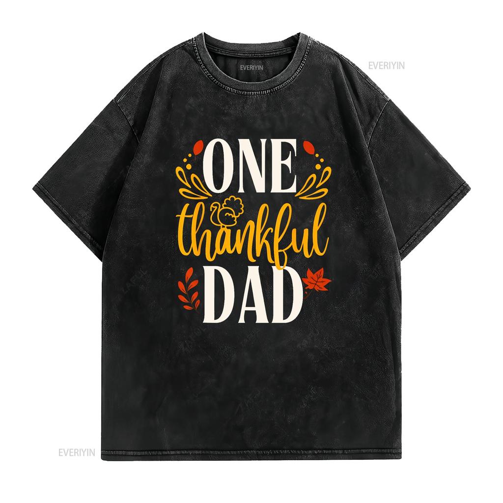One Thankful Dad Thanksgiving Day Family Matching T Shirt vintage Washed homme streetwear Stylish designer clothes Slightly
