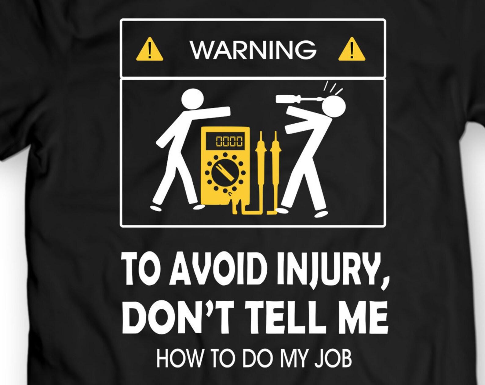 Funny Electrician T-Shirt: Sarcastic Work Humor Gift 2XL