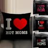 I Love Hot Mom Cushion Cover Natural Linen Organic Fabric DoubleSided Printing Sofa Home Decor Breathable Environmentally