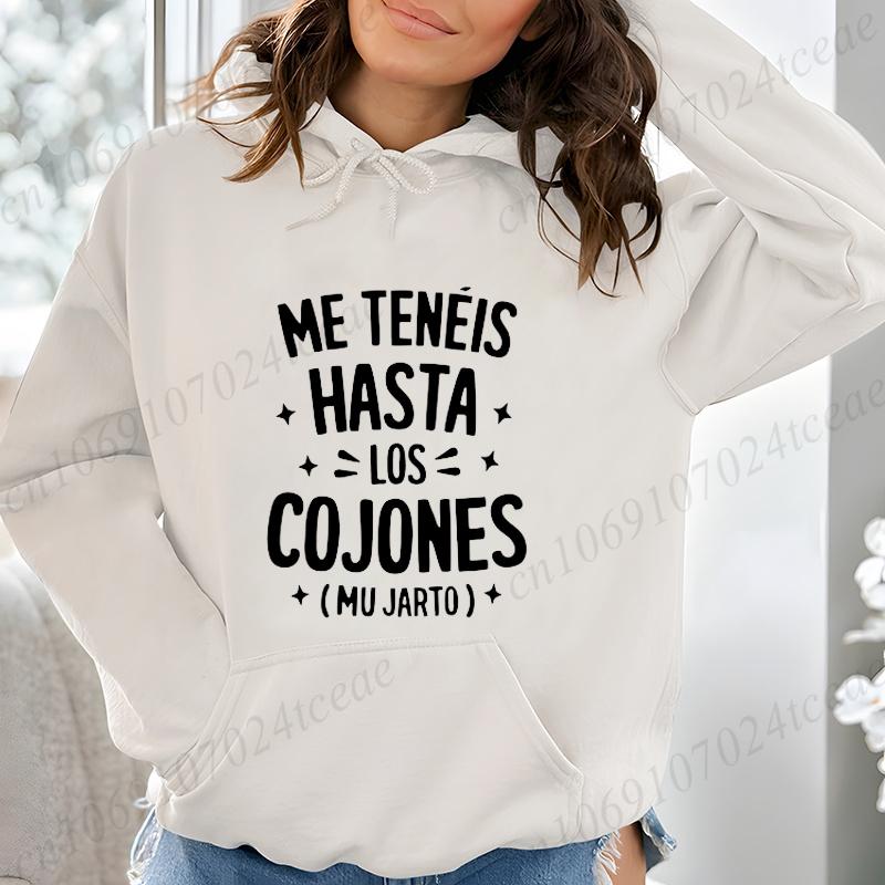 Me Teneis Hasta Los Cojones Mu Jarto Print Hoodie Women Fashion Hoodies Fleece Coat Sweatshirt with Pocket Pullovers Sudaderas