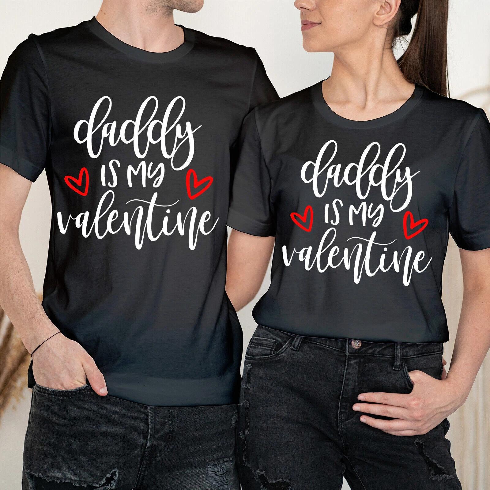 Daddy My Valentine Happy Valentine s Day Love Goals Couple Matching T-Shirts #VD XXXXL