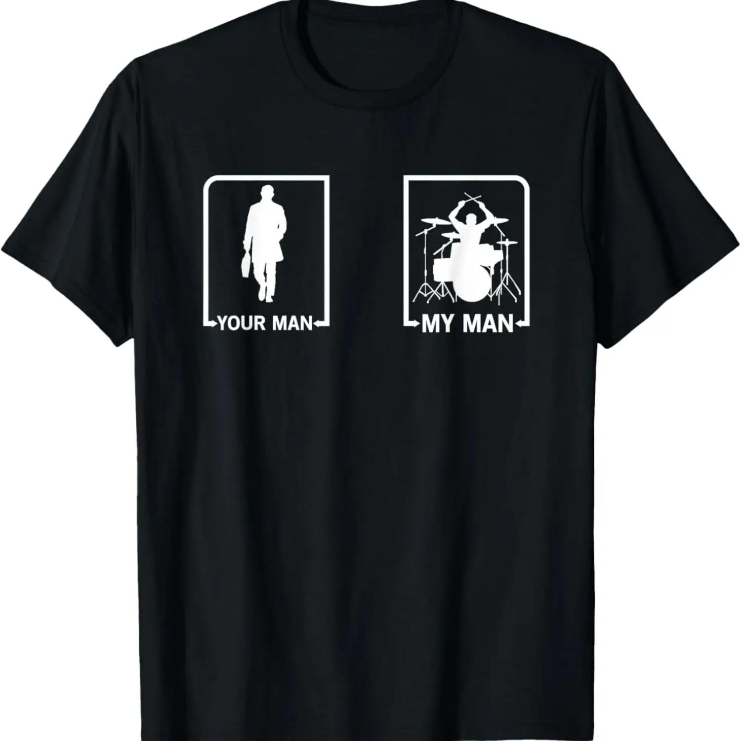 

Drumset Drumsticks Funny Drummers Wife My Man Drumming T-Shirt XXXXXL