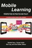 The Mobile Learning : Perspectives On Practice and Policy Book