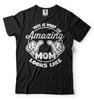 Mother's Day Gift T-shirt Gift for Mom Amazing Mom Tee Shirt Unisex Tee Gift
