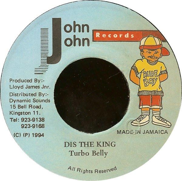 

7inch Record TURBO BELLY - Dis The King NONE John John Recor 1994 Jamaica Reggae, Ska & Dub Used