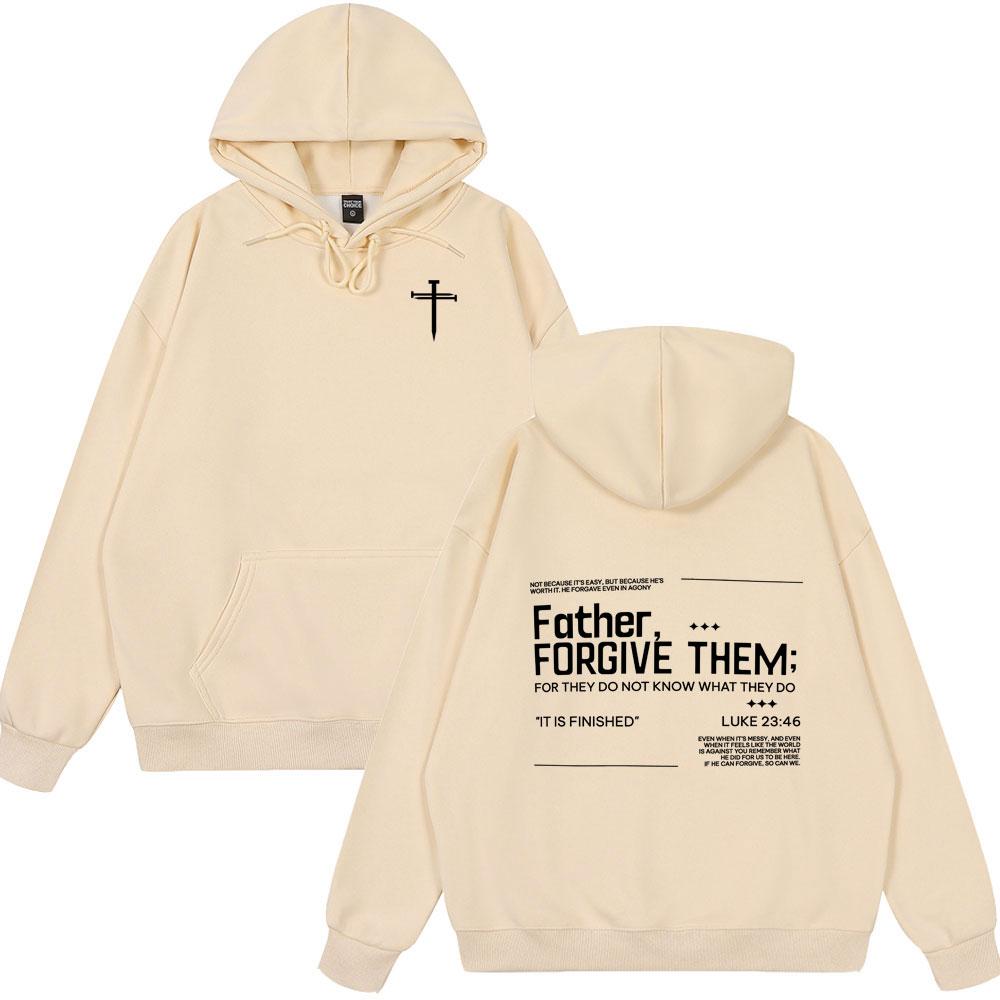 Jesus Christian Forgive Them Father Bible Verse Hoodies Men Women Hoodies Fashion Sweatshirts Long Sleeves Pullovers Streetwear